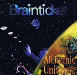 Brainticket : Alchemic Universe